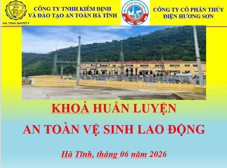 CÔNG TY CỔ PHẦN THỦY ĐIỆN HƯƠNG SƠN PHỐI HỢP TỔ CHỨC ĐÀO TẠO AN TOÀN LAO ĐỘNG